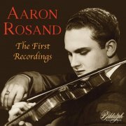 Aaron Rosand - Aaron Rosand: The First Recordings (2022 Remastered Version)
