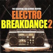 VA - The Essential Old School Revival Electro Breakdance 2 [2CD] (2002)