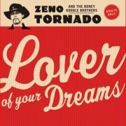 Zeno Tornado, The Boney Google Brothers - Lover of Your Dreams (2005)
