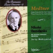 Nikolai Demidenko, BBC Scottish Symphony Orchestra, Jerzy Maksymiuk - Medtner - Piano Concertos Nos. 2 & 3 (1992)