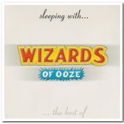 Wizards of Ooze - Sleeping With ... The Best Of (2001)