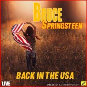 Bruce Springsteen - Back In The USA (Live) (2019)