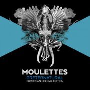 Moulettes - Preternatural (European Special Edition) (2017)