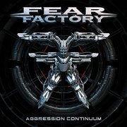 Fear Factory - Aggression Continuum (2021) Hi Res
