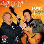 Bucky & John Pizzarelli - Family Fugue (2011) FLAC