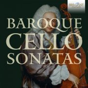 Francesco Galligioni, Jaap ter Linden, Judith-Maria Becker, Carlos Montesinos Defez - Baroque Cello Sonatas (2024)