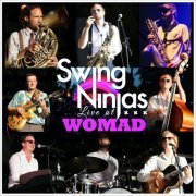 The Swing Ninjas - Live At Womad (2020)