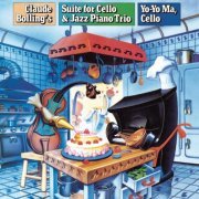 Yo-Yo Ma, Claude Bolling, Jean-Luc Dayan, Marc Michel - Claude Bolling's Suite for Cello and Jazz Piano Trio (Remastered) (2016)