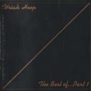 Uriah Heep - The Best Of... Part 1 (1996)