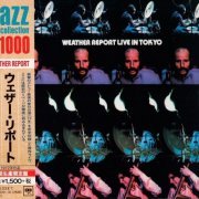 Weather Report - Live In Tokyo (1972) [2014 Japan Jazz Collection 1000]