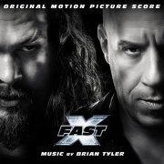 Brian Tyler - Fast X (Original Motion Picture Score) (2023) [Hi-Res]