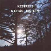 Kestrels - A Ghost History (2012)