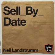 Neil Landstrumm - Sell_By_Date (2022)