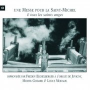 Freddy Eichelberger, Michel Godard, Ludus Modalis - Eichelberger: Une Messe pour la Saint-Michel & tous les saints anges (2004) [Hi-Res]