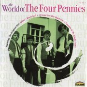 The Four Pennies - The World Of The Four Pennies (1963-66/1996)