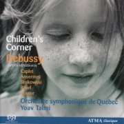 Yoav Talmi, Orchestre symphonique de Québec - Debussy: Children's Corner (2006) [SACD]