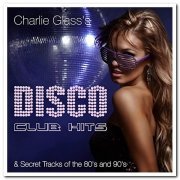 VA - Disco Club Hits & Secret Tracks Of The 80's And 90's (2021) [Hi-Res]
