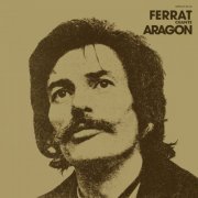 Jean Ferrat - Ferrat chante Aragon 1971 (2020) [Hi-Res]