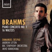 Emmanuel Despax, Miho Kawashima, BBC Symphony Orchestra & Andrew Litton - Brahms: Piano Concerto No. 1 Op. 15, 16 Waltzes Op. 39 (2021) [Hi-Res]