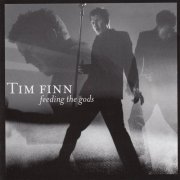 Tim Finn - Feeding the Gods (2001)
