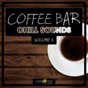 VA - Coffee Bar Chill Sounds Vol 6 (2015)