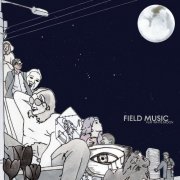 Field Music - Flat White Moon (2021) [Hi-Res]