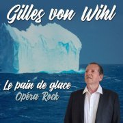 Gilles von Wihl - Le pain de glace (2024)