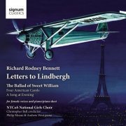 Philip Moore, Andrew West, National Youth Choir of Scotland Girls Choir, Christopher Bell - Richard Rodney Bennett: Letters to Lindbergh (2012) [Hi-Res]