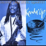Oliver Lake Steel Quartet - Kinda' Up (2000)