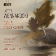 Sivan Magen, Finnish Radio Symphony Orchestra, Nicholas Collon - Lotta Wennäkoski: Sigla (2023)