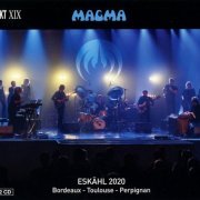Magma - Eskähl 2020: Bordeaux - Toulouse - Perpignan (2021)