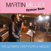 Martin Miller - The Ultimate Deep Purple Medley (2022)