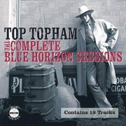Top Topham - The Complete Blue Horizon Sessions (2008)