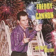 Freddy Cannon - Big Blast From Boston: The Best of Freddy "Boom-Boom" Cannon (1995)