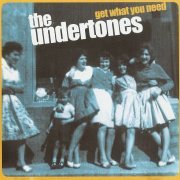 The Undertones - Get What You Need (2003)
