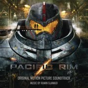 Ramin Djawadi - Pacific Rim (Original Motion Picture Soundtrack) (2023)