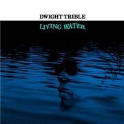 Dwight Trible - Living Water (2006)