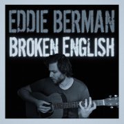 Eddie Berman - Broken English (2022) [Hi-Res]