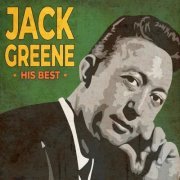 Jack Greene - His Best (2023) [Hi-Res]