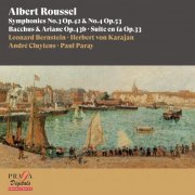 Leonard Bernstein, Herbert von Karajan, André Cluytens, Paul Paray - Albert Roussel: Symphonie Nos. 3 & 4, Bacchus & Ariane, Suite (2022) [Hi-Res]