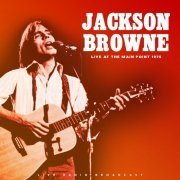 Jackson Browne - Live At The Main Point (1975/2018)