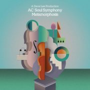 AC Soul Symphony & Dave Lee - Metamorphosis (2023)