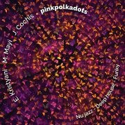 Jessica Cochis, Eros Kristyani, Miza Mayi - PinkPolkaDots (Nu Jazz, Deep House, Funky) (2015)