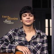 Tuca Oliveira - As Flores do Começo (2018) [Hi-Res]