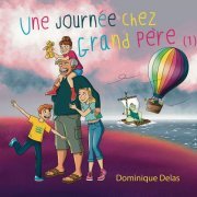 Dominique Delas - Une journée chez grand père (1) (2023) Hi-Res