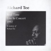 Richard Tee - Real Time Live in Concert 1992 (2012)