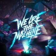 La P'tite Fumée - We Are The Machine (2022)