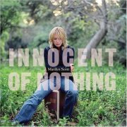 Marilyn Scott - Innocent Of Nothing (2006) 320kbps