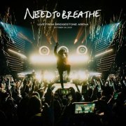 NEEDTOBREATHE - Live From Bridgestone Arena (2022) Hi-Res