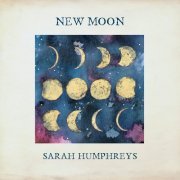 Sarah Humphreys - New Moon (2014)